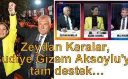 Zeydan Karalar, Sudiye Gizem Aksoylu’ya tam destek…