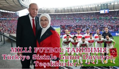 MİLLİ FUTBOL TAKIMIMIZ Türkiye Sizinle Gurur Duyuyor, Teşekkürler…