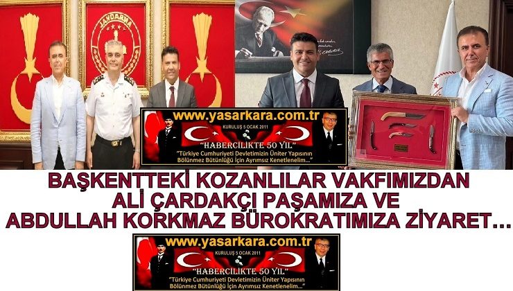 BAŞKENTTEKİ KOZANLILAR VAKFIMIZDAN ALİ ÇARDAKÇI PAŞAMIZA VE ABDULLAH KORKMAZ BÜROKRATIMIZA ZİYARET…