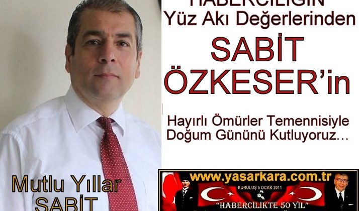 HABERCİLİĞİN Yüz Akı Değerlerinden SABİT ÖZKESER’in Hayırlı Ömürler Temennisiyle Doğum Gününü Kutluyoruz…