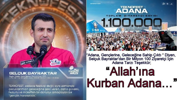 Selçuk Bayraktar’dan Adana Tarzı Teşekkür; “Allah’ına Kurban Adana…”