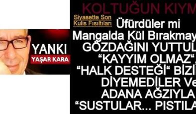 Siyasette Son Kulis; Koltuğun Kıymeti… Sustular…Pıstılar…Ve Gözdağını Yuttular…