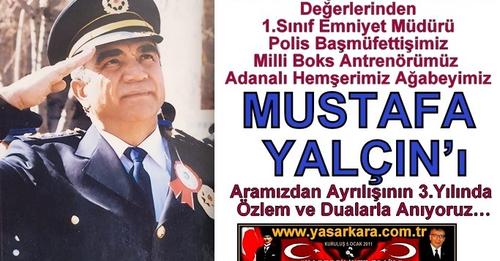 Polis Baş Müfettişi Milli Boks Antrenörümüz MUSTAFA YALÇIN’ı Ölümünün 3.Yılında Dualarla Anıyoruz