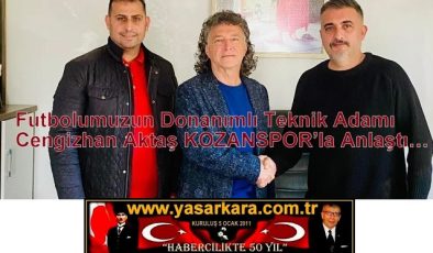 Futbolumuzun Donanımlı Teknik Adamı Cengizhan Aktaş KOZANSPOR’la Anlaştı…