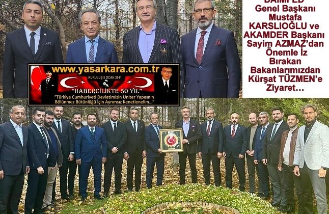 DAİMFED Genel Başkanı Mustafa KARSLIOĞLU ve AKAMDER Başkanı Sayim AZMAZ’dan Önemleİz Bırakan Bakanlarımızdan Kürşat TÜZMEN’e Ziyaret…