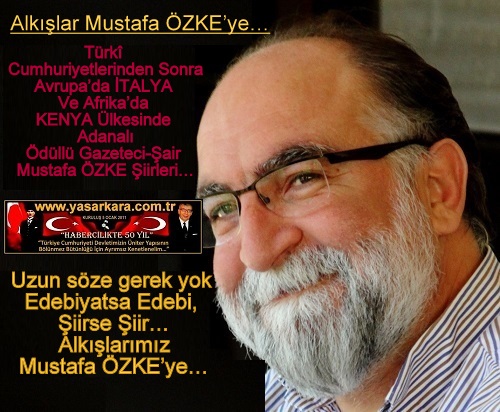 Alkışlar Mustafa ÖZKE’ye…Şiirleri İTALYA ve KENYA’da…