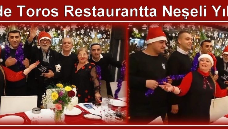 Cadde Toros Restaurantta Neşeli Yılbaşı…