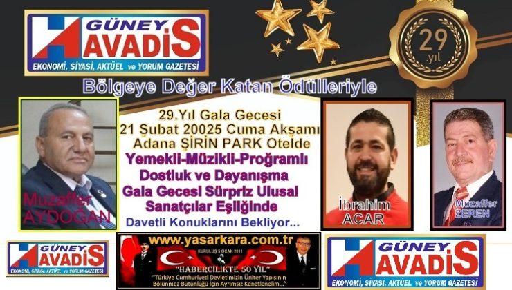 GÜNEY HAVADİS’in 29. Gala Gecesi 21 Şubat Cuma Akşamı  ŞİRİN PARK OTELDE…