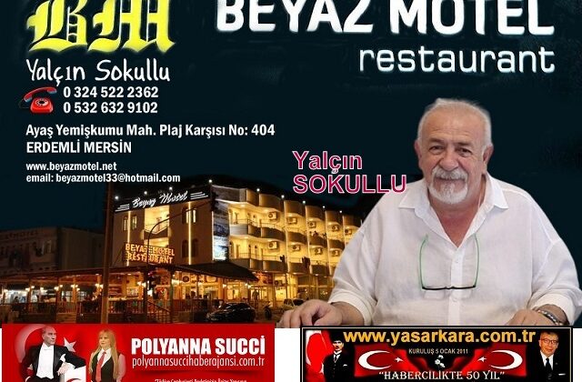 Turizm İşletmecisi Yalçın SOKULLU’dan Tatilcilere Davet, “Deniz,Kum ve Ekonomik Tatil’in Bölgemizde ki Vazgeçilmez Yegane Adresi  YEMİŞKUMU Ve BEYAZ MOTEL RESTAURANT  Buyurun Bekliyoruz…”