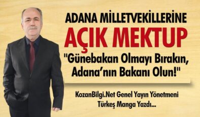 “Günebakan Olmayı Bırakın, Adana’nın Bakanı Olun!”
