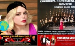 MÜZİK DÜNYASININ BÖLGEMİZDE YAŞAYAN EFSANE SESLİ  EĞİTİMCİSİ “GÖNÜL OYTUN” YÖNETİMİNDE Kİ  “ÇUKUROVA TSM ÖĞRETMENLER  KOROSU” KONSERİ, 20 MAYIS 2026 ÇARŞAMBA  BU  AKŞAM ADANA BÜYÜKŞEHİR BELEDİYESİ TİYATRO SALONUNDA…
