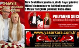 3 Mayıs Türkçülük Günümüz Kutlu Olsun (Dr.Polyanna Succi-Yaşar Kara)