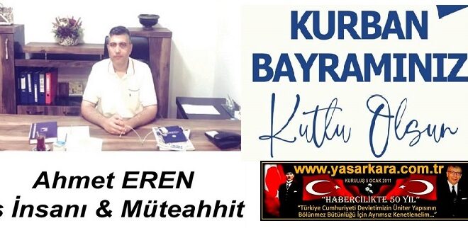 Kurban Bayramınız Kutlu Olsun Ahmet EREN İş İnsanı & Müteahhit