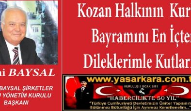 Kozan Halkının Kurban Bayramını En İçten Dileklerimle Kutlarım Hilmi BAYSAL Yusuf Baysal Şirketler Grubu Yönetim Kurulu Başkanı 