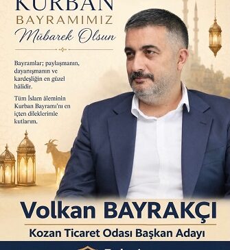 Kurban Bayramımız Mübarek Olsun Volkan BAYRAKÇI Kozan Ticaret Odası Başkan Adayı