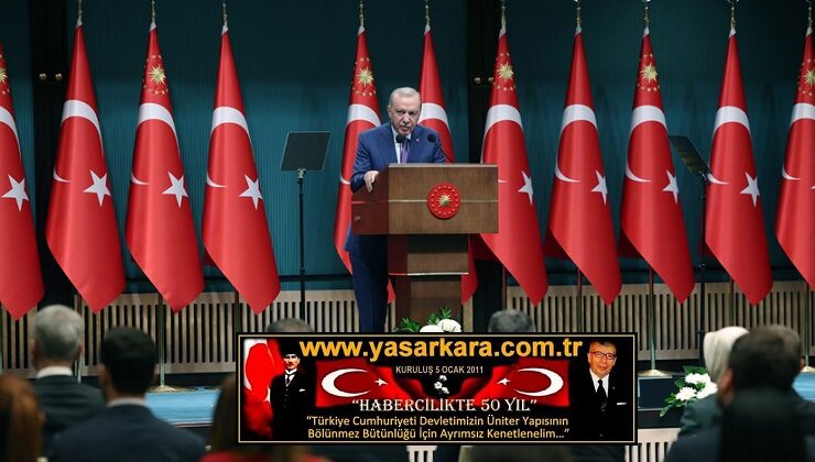 Cumhurbaşkanımız ERDOĞAN, “Kavgaya, polemiğe ayıracak vaktimiz yok”