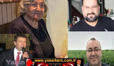 Yalçın KARA/ Emekli Öğretmen Yıldız Ceylan hayatını kaybetti…
