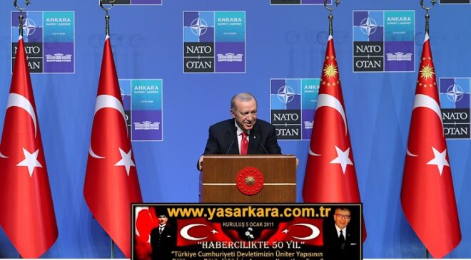 Cumhurbaşkanımız ERDOĞAN “Daha güçlü bir NATO’nun temellerini Ankara’da attık”