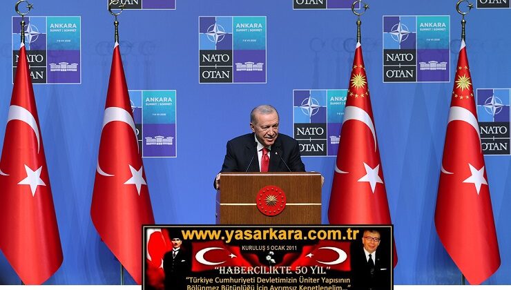 Cumhurbaşkanımız ERDOĞAN “Daha güçlü bir NATO’nun temellerini Ankara’da attık”