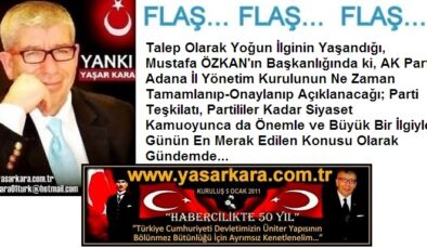 Yaşar Kara-YANKI Okur ve Takipçileri İçin Siyaset Dünyasınca Günün Merakını (1) Ayrıcalıklı Haber Portalı www.yasarkara.com.tr ‘de  Yayımlıyı yor; Başkan Mustafa ÖZKAN’ın Yönetim Kurulu Ne Zaman Tamamlanıp Onay Sonrası Kamuoyuna Açıklanacak…