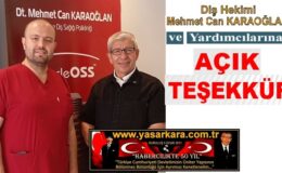 Diş Hekimi Mehmet Can KARAOĞLAN ve Yardımcılarına AÇIK TEŞEKKÜR…