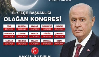 MHP Adana Teşkilatlarında Kongre Tarihleri Belirlendi. İşte İlçe İlçe Kongre Tarihleri…